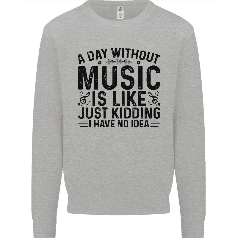 A Day Without Music Pop Rock Reggae Dance Mens Sweatshirt Jumper