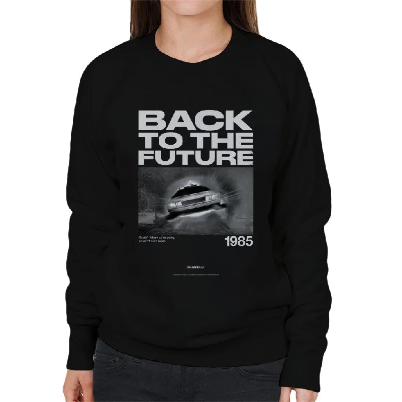 Back to the Future 1985 We Dont Need Roads Women's Sweatshirt