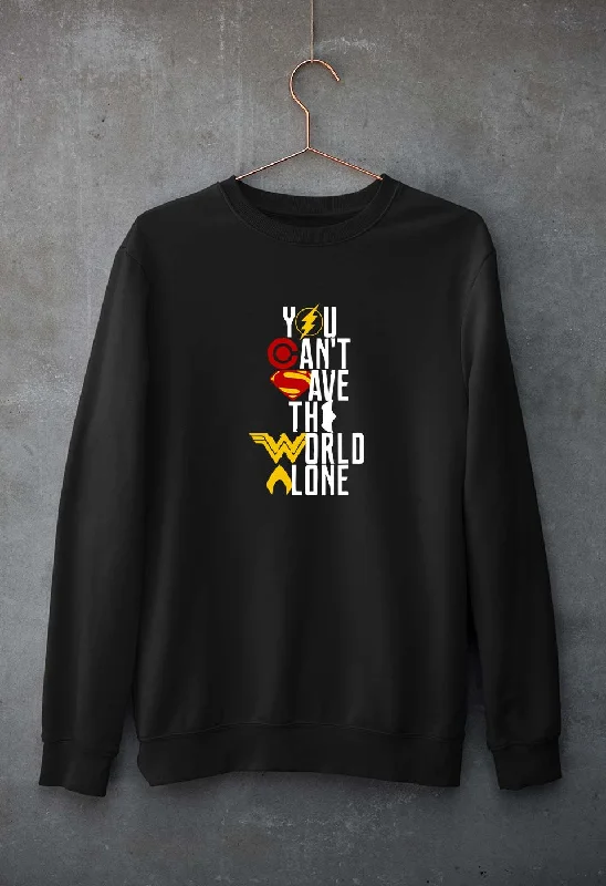 You Can't Save The World Alone Justice League Unisex Sweatshirt for Men/Women