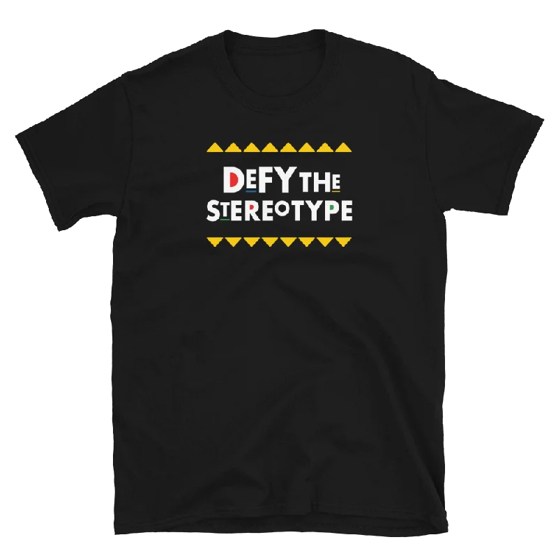 Defy The Stereotype T-Shirt