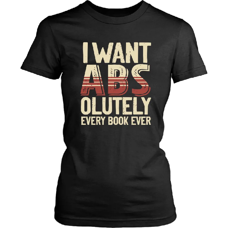 "I Want ABS-olutely Every Book" Women's Fitted T-shirt