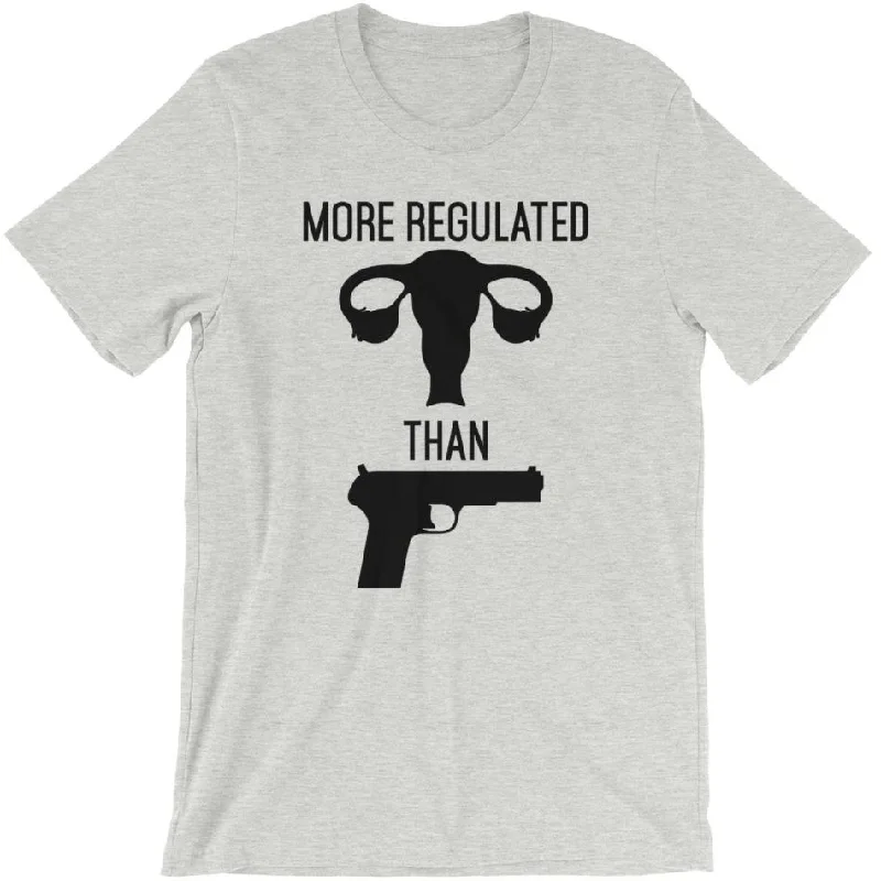 More Regulated Than Guns -- Unisex T-Shirt