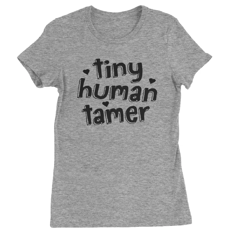 Tiny Human Tamer Teacher Womens T-shirt